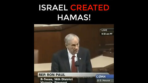 Israel Created Hamas. Ron Paul