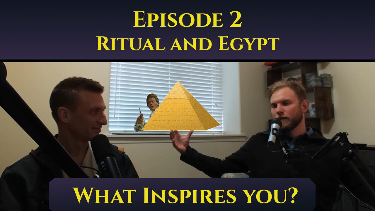 Ritual and Egypt - The 'What Inspires You?' Podcast: Episode 2