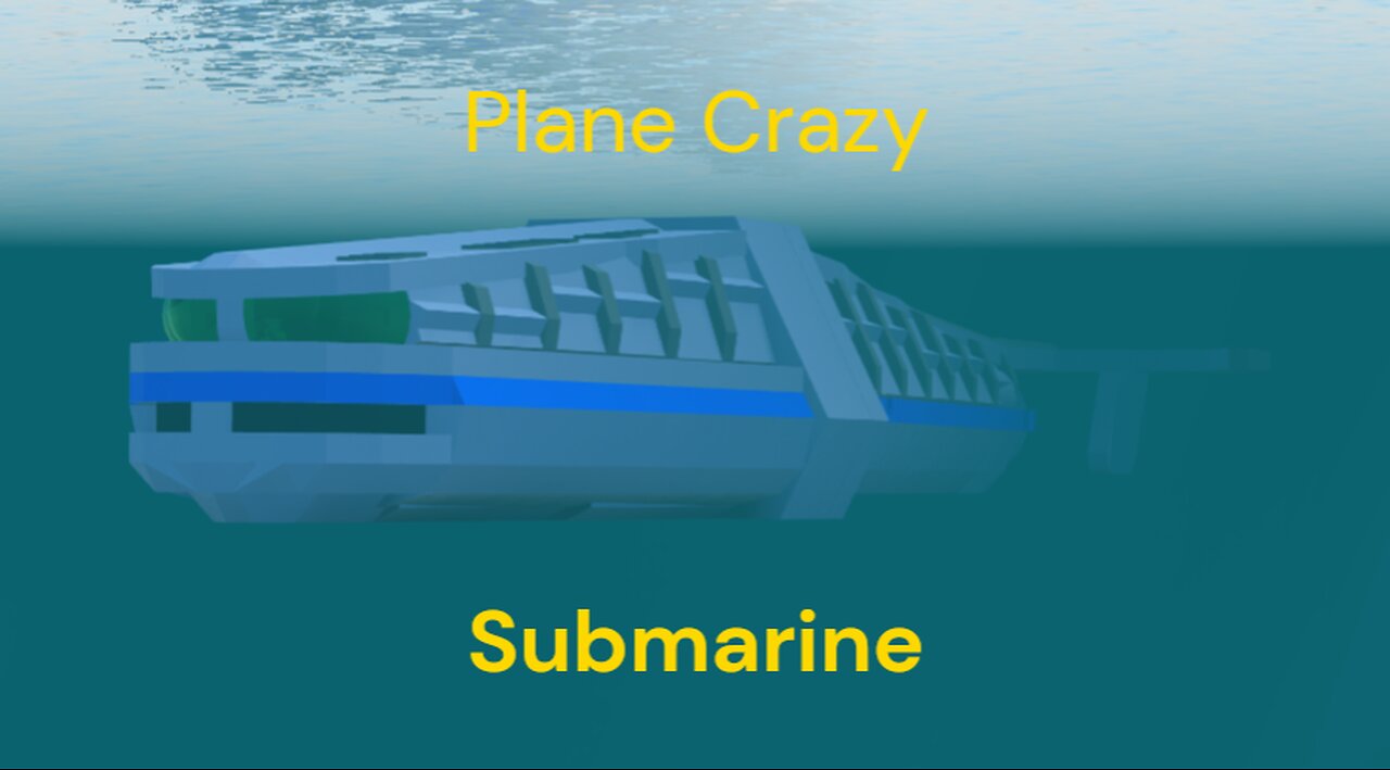 Making A Submarine in Roblox Plane Crazy