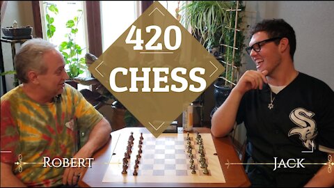 420 Chess: Robert and Judah