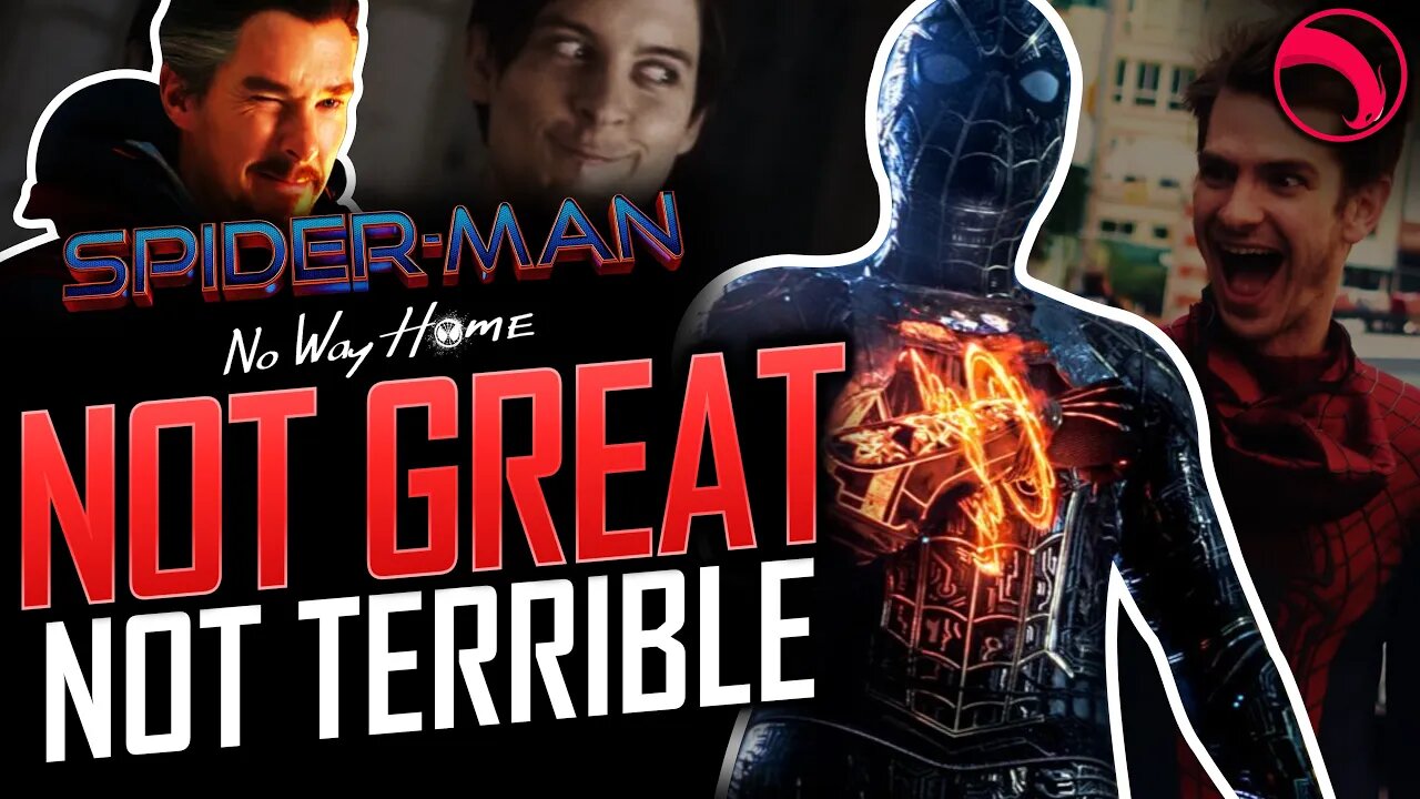 Not Great Not Terrible - Spider-Man No Way Home (2021) | SPOILER REVIEW