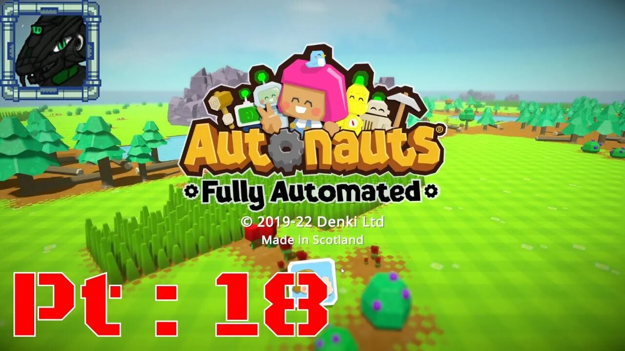 Autonauts Fully Automated Pt 18 {I AM JUST NOW GETTING IT!}