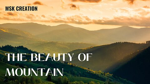 ||The beauty of Mountain ||