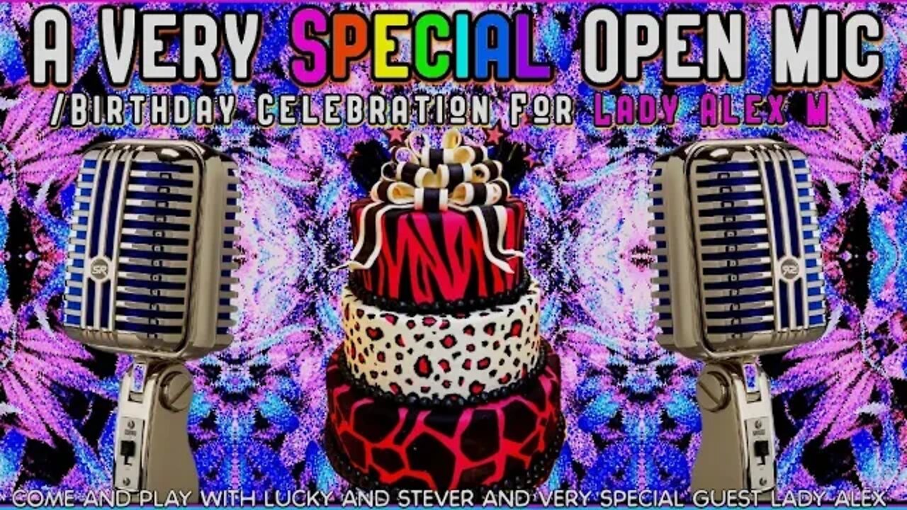 OPEN MIC - A VERY SPECIAL CELEBRATION !