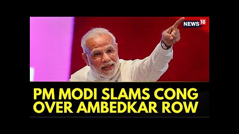 'Congress And Its Rotten Ecosystem': PM Modi's Scathing Attack On Congress Over Ambedkar Row