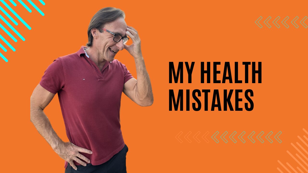 My Health Mistakes