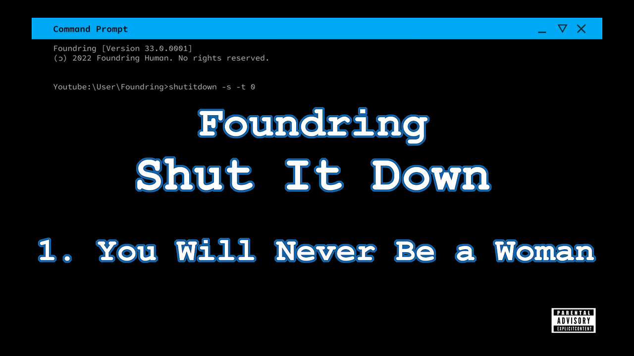 Foundring - Shut It Down (2022) - 1/20 - You Will Never Be a Woman