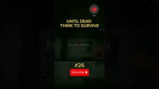 #26 UNTIL DEAD THINK TO SURVIVE #semedissaum #mobile #games