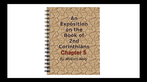 Major NT Works 2 Corinthians by William Kelly Chapter 5 Audio Book