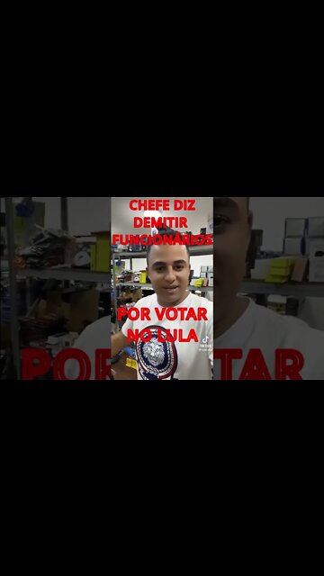 CHEFE DEMITE FUNCIONARIOS POR VOTAR EM LULA #shorts