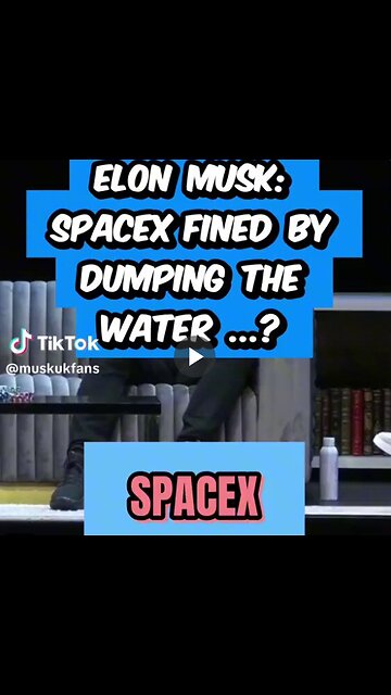 SpaceX was fined $140,000 by the EPA for dumping clean drinking water...