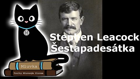 Stephen Leacock - Šestapadesátka (Mluvené slovo CZ)