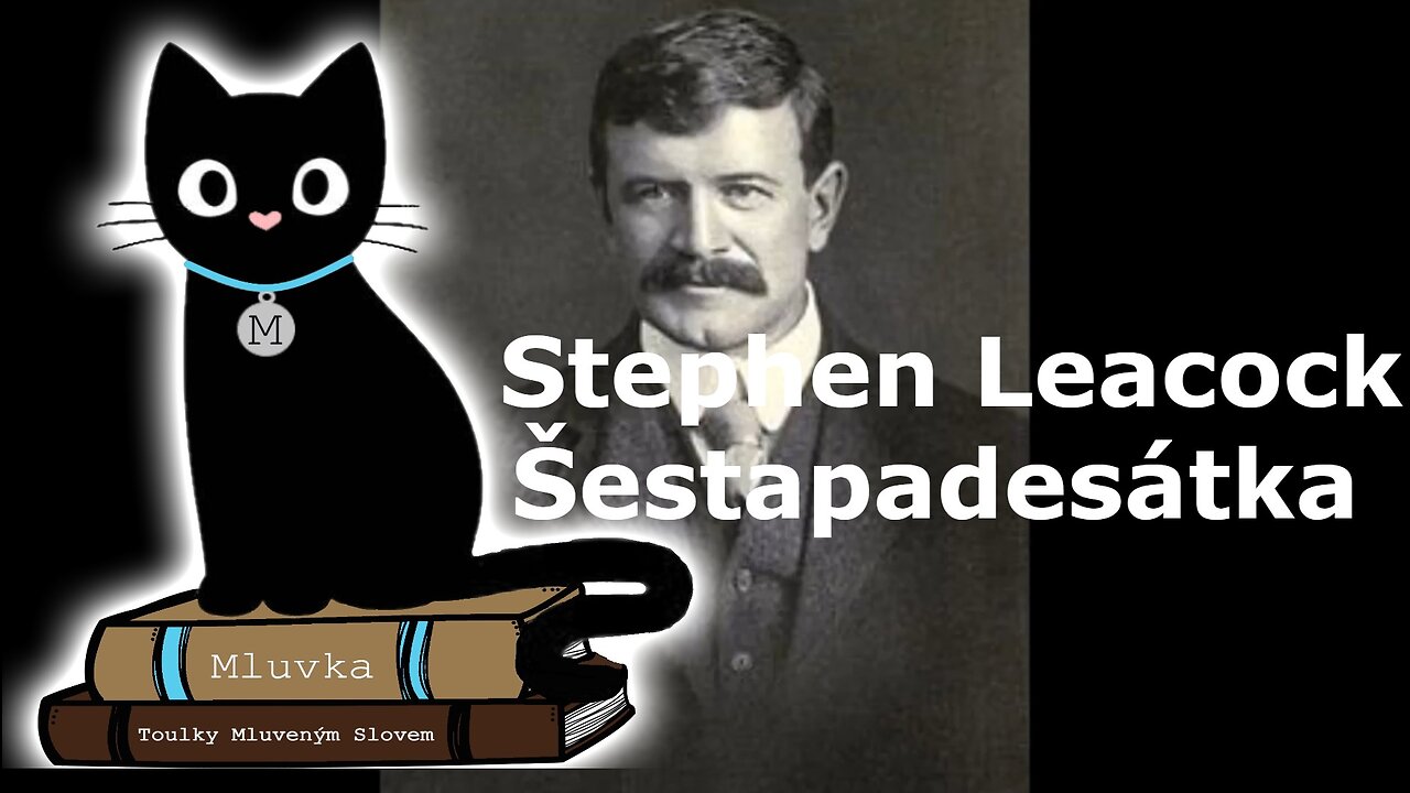 Stephen Leacock - Šestapadesátka (Mluvené slovo CZ)