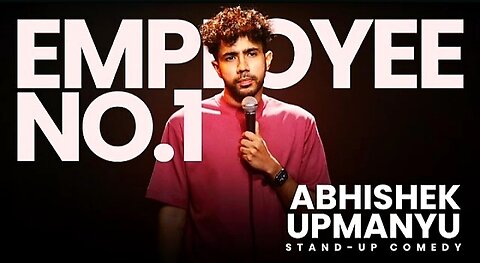 Employe No.1 Stand Up Comedy by Abishek Upmanyu