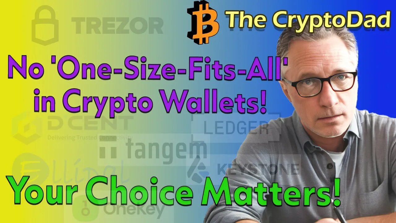 CryptoDad: Why 'The Best' Crypto Wallet Varies. A Call for Personal Judgment in Crypto Security