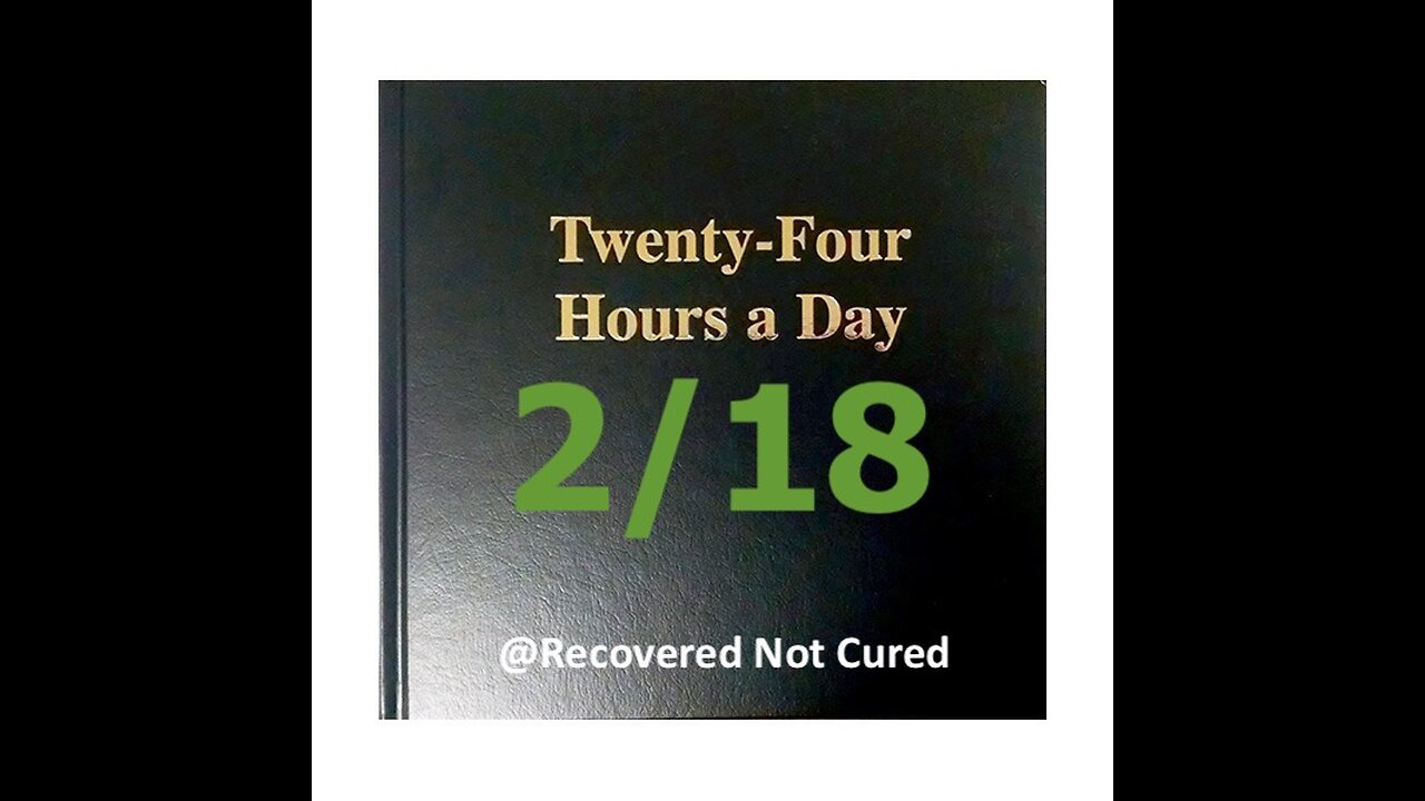 AA- February 18 - Daily Reading from the Twenty-Four Hours A Day Book - Serenity Prayer & Meditation