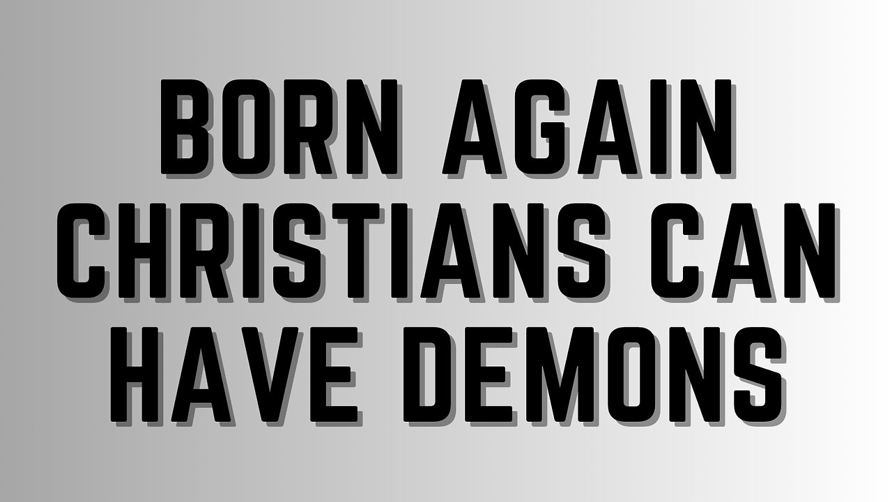 Deliverance From Demons Podcast Ep. 9 - Christians Can Have Demons