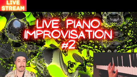 Live Piano Improvisation 2