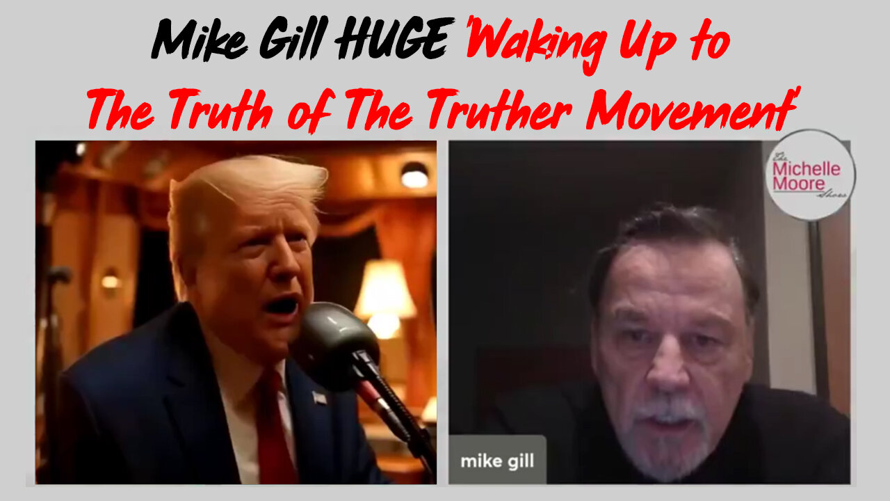 Mike Gill HUGE 'Waking Up to The Truth of The Truther Movement'