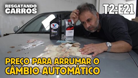 Preço para Arrumar o Câmbio Automático "Resgatando Carros" T2:E21