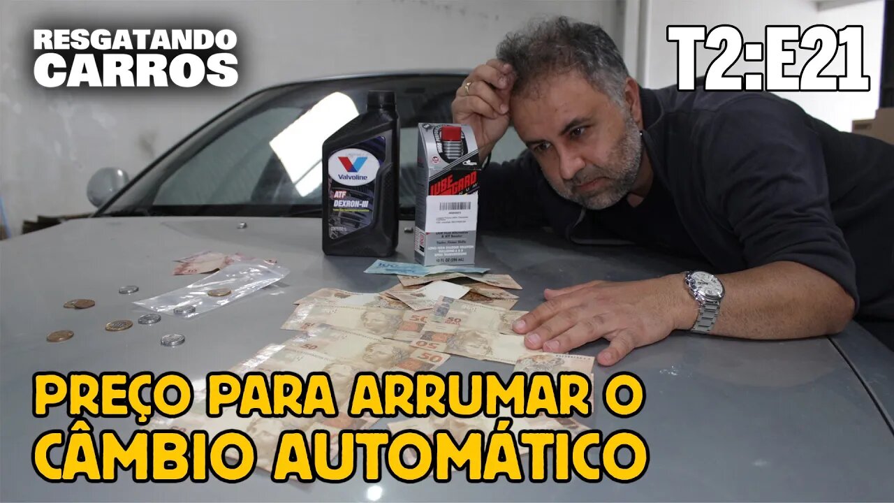 Preço para Arrumar o Câmbio Automático "Resgatando Carros" T2:E21