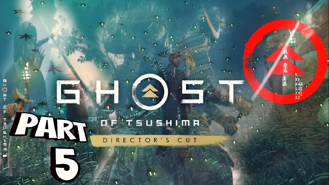 GHOST OF TSUSHIMA DIRECTOR'S CUT PC Gameplay Walkthrough Part 5