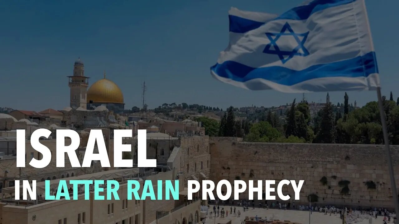 Israel in Latter Rain Prophecy