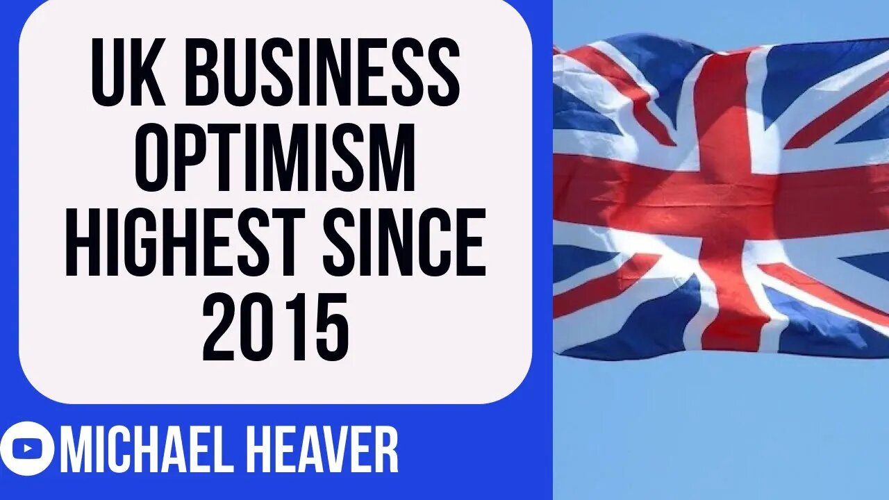 Good News: British Business Optimism SURGES, Highest For Years!