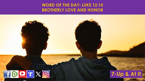 WORD OF THE DAY: ROMANS 12:10​ - BROTHERLY LOVE AND HONOR​