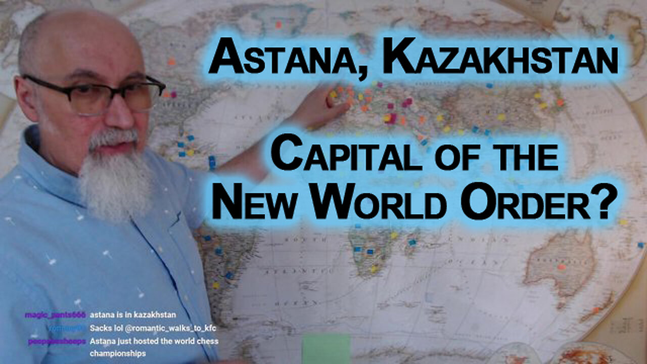 Astana, Kazakhstan: Capital of the New World Order?