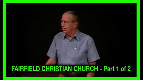 Les Feldick at Fairfield Christian Church - Part 1 of 2