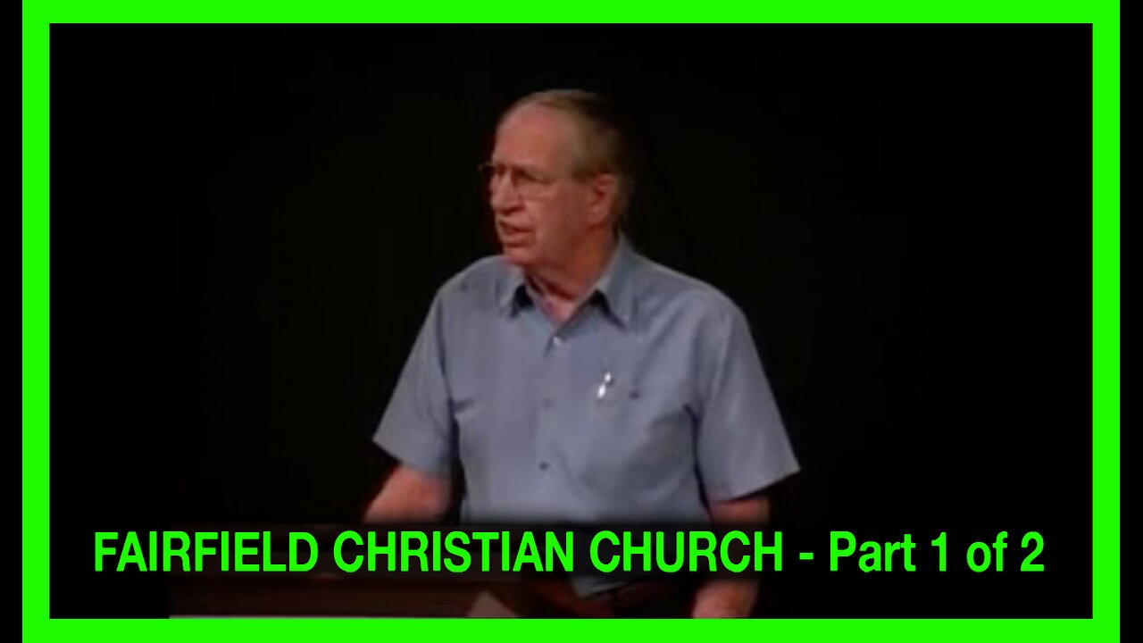 Les Feldick at Fairfield Christian Church - Part 1 of 2