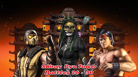 Shirai Ryu Tower Battles 26 - 30 Mortal Kombat