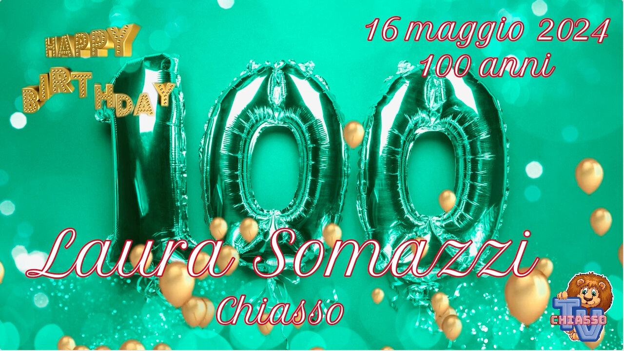 16 maggio 2024 - Auguri a Laura Somazzi per il suo 100mo compleanno