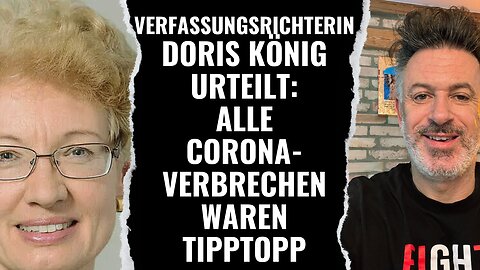 Verfassungsrichterin Doris König: Alle Corona-Verbrechen waren tipptopp. Gerichtshaufen klüngelt.