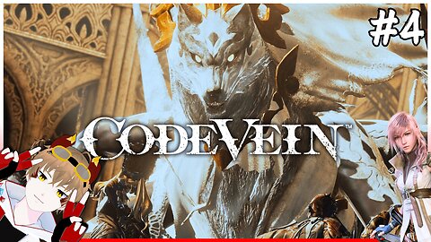 【Code Vein】Plenty of Bosses to get through today l Part 4