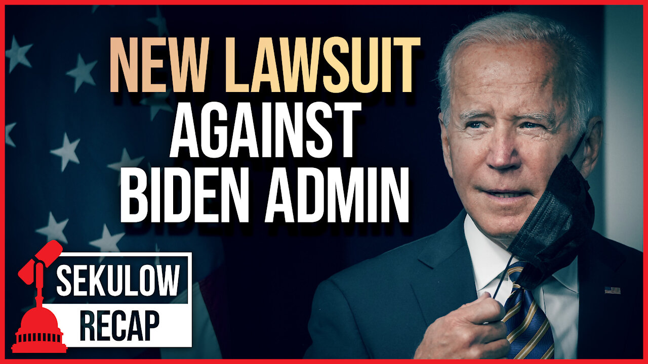 ACLJ Reveals Major Lawsuit Against Biden Admin