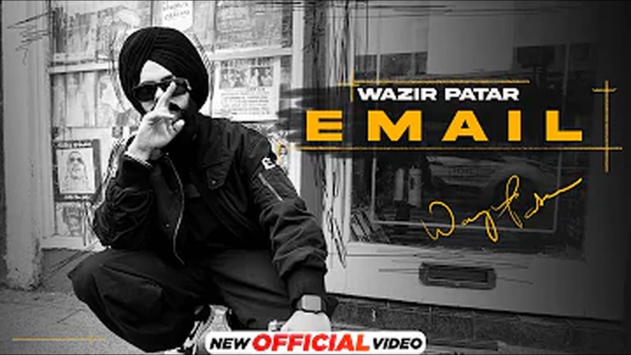 Email - Wazir Patar (Official Video) - Bajwa - Latest Punjabi Songs 2023 - New Punjabi Songs 2023