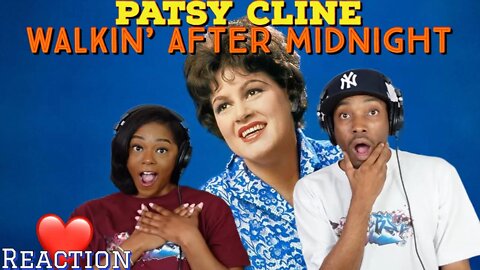 First time hearing Patsy Cline “Walkin' After Midnight” Reaction | Asia and BJ