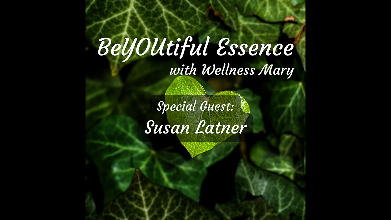 4 Oct 2023 ~ BeYOUtiful Essence ~ SG: Susan Latner