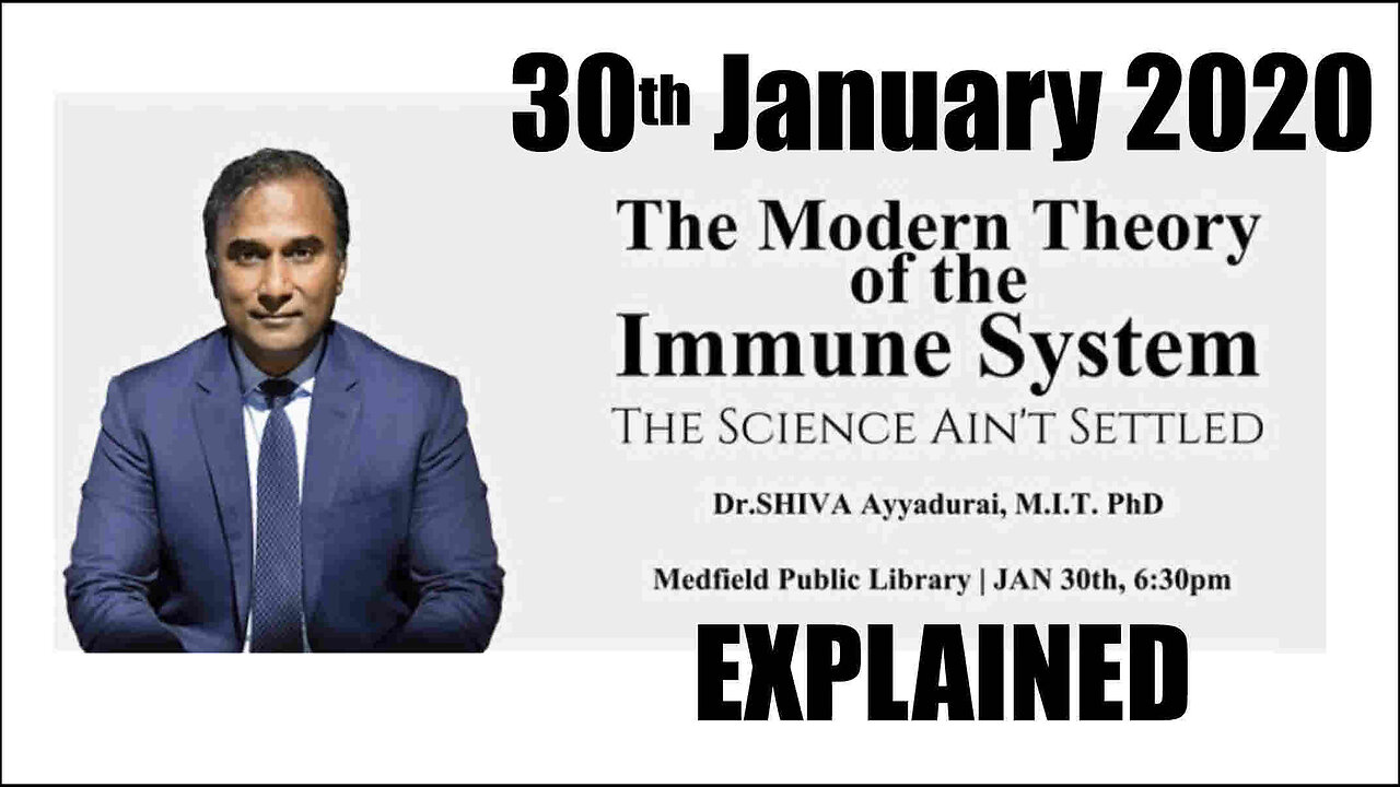 Dr Shiva - The Modern Theory of the Immune System "The Science Ain’t Settled" - 30th January 2020