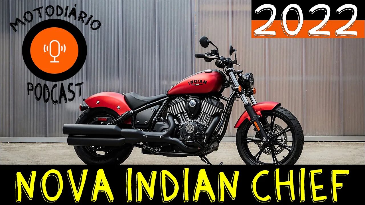 NOVA INDIAN CHIEF 2022. Enquanto a Harley CORTA, a Indian LANÇA novos modelos