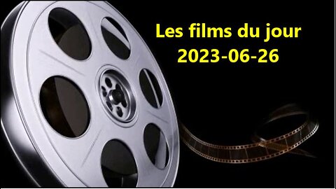 Les films du jour = 2023-06-26