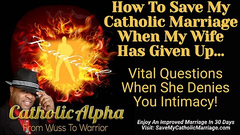How To Save My Marriage When My Wife Has Given Up: Vital Questions When She Denies You Intimacy -128