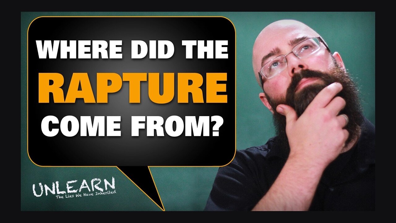 Is the rapture Biblical (pt 1)? Where did the rapture doctrine come from? -