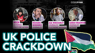 Resisting Repression: Codepink with Richard Medhurst, Palestine Action & Others on UK Crackdown