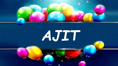 Happy Birthday to Ajit - Birthday Wish From Birthday Bash