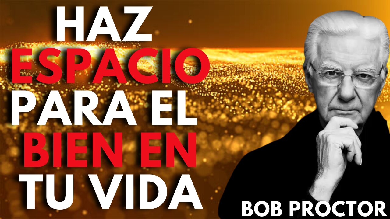 La ley del VACÍO te ayudará a obtener PROSPERIDAD - BOB PROCTOR EN ESPAÑOL