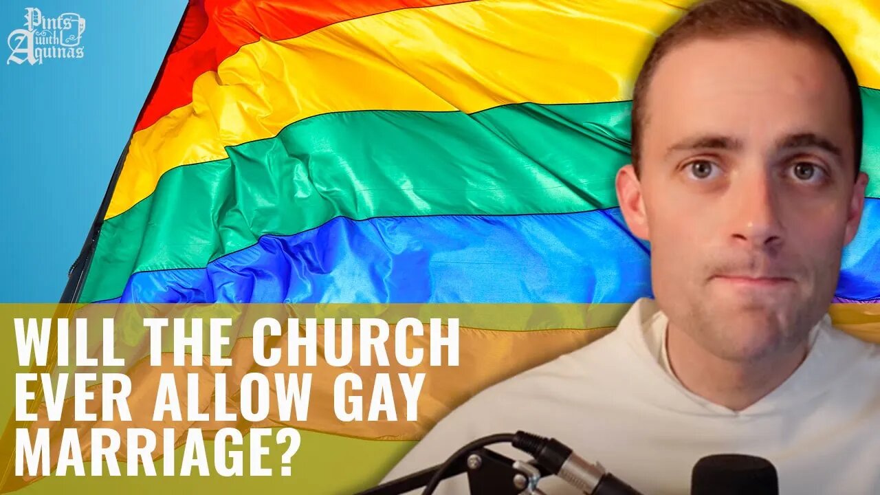 When Will the Church Change Its Teaching on Same-Sex Marriage? w/ Fr. Gregory Pine, OP