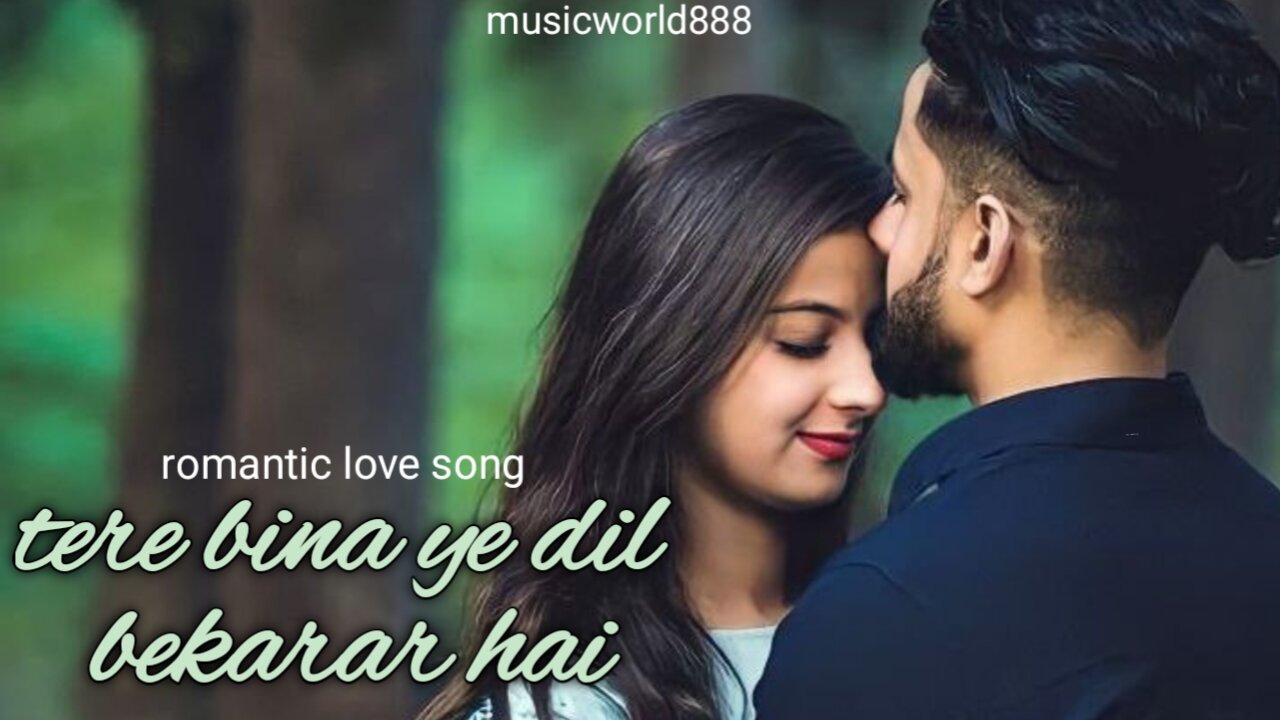 tere bina ye dil bekarar hai (romantic love song)